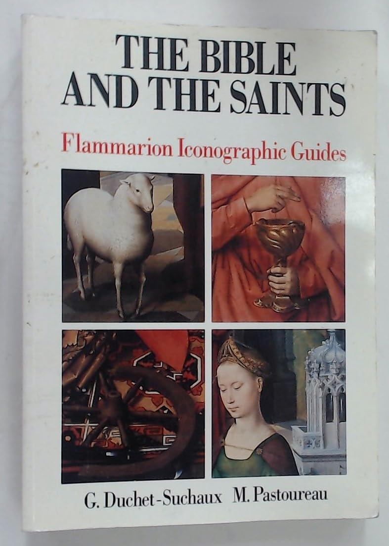 The Bible and the Saints: Flammarion Iconographic Guides