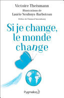 Si je change, le monde change