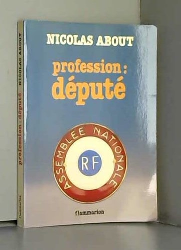 Profession, député (Littérature française) (French Edition)