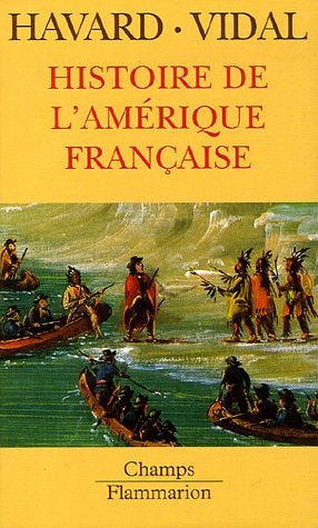 Histoire de l'amerique francaise (CHAMPS HISTOIRE)