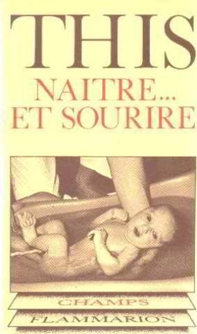 Naitre... et sourire les cris de la naissance (CHAMPS (A))