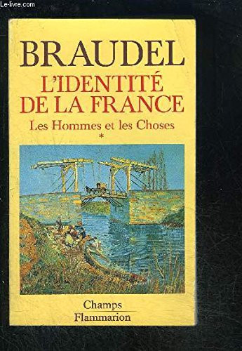 L'Identité de la France Les Hommes et les choses, t.1