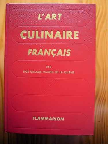 L'art culinaire français 3760 recettes de cuisine, pâtisserie et conserves