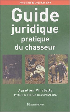Guide juridique pratique du chasseur