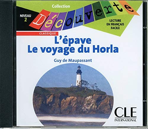 L'Epave/Le Voyage Du Horla Audio CD Only (Level 2) (French Edition)