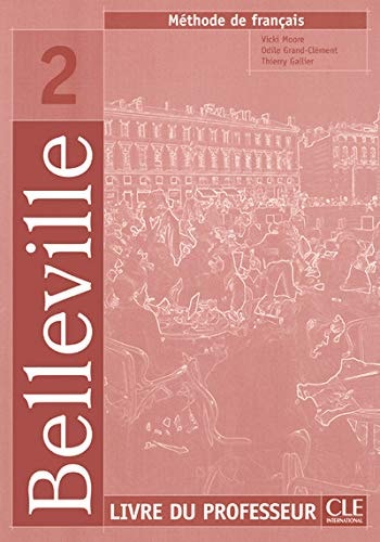 Belleville 2 méthode de français. Livre du professeur