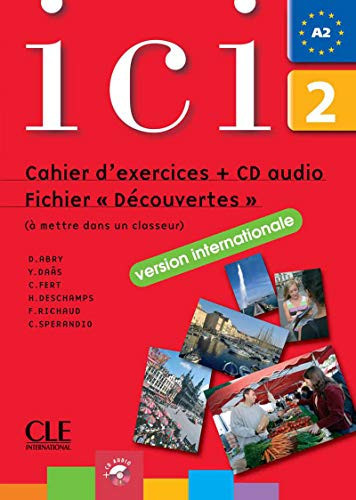 ICI 2 Cahier D'Exercices + CD Audio Fichier Decouvertes Version Internationale