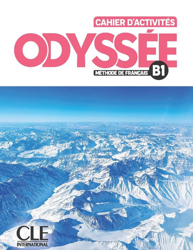 Odyssée: méthode de français. B1. Cahier d'activités