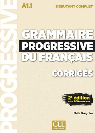 Grammaire progressive du français. A1.1. débutant complet