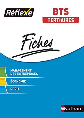 BTS tertiaires tout le cours en fiches Management des entreprises économie droit