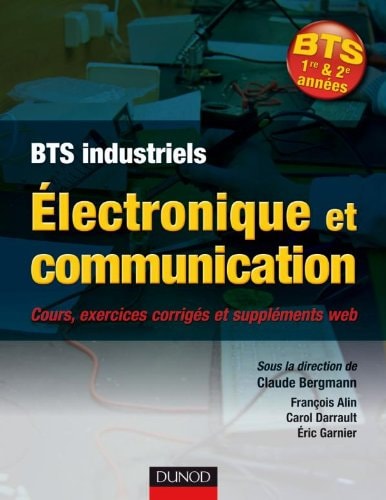 Electronique et communication BTS industriels Cours et exercices corrigés