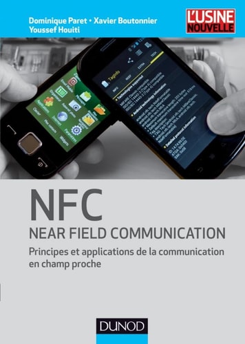 NFC, Near Field Communication principes et applications de la communication en champ propre