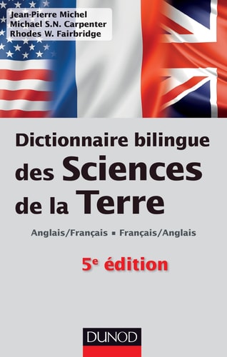 Dictionnaire bilingue des sciences de la terre anglais/français - français/anglais