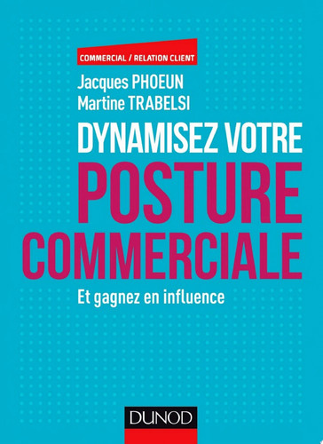 Dynamisez votre posture commerciale
