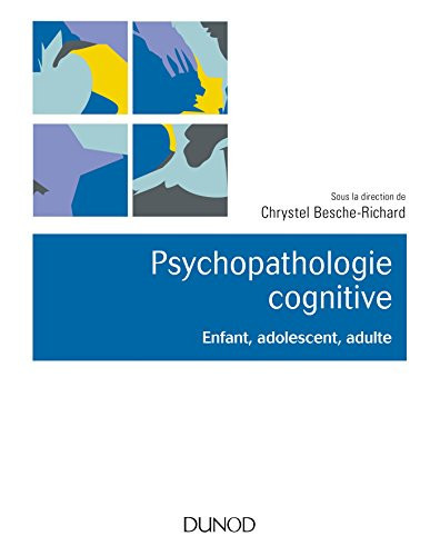 Psychopathologie cognitive Enfant, adolescent, adulte