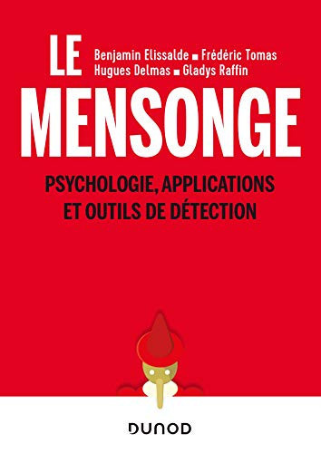 Mensonge psychologie, applications et outils de détection