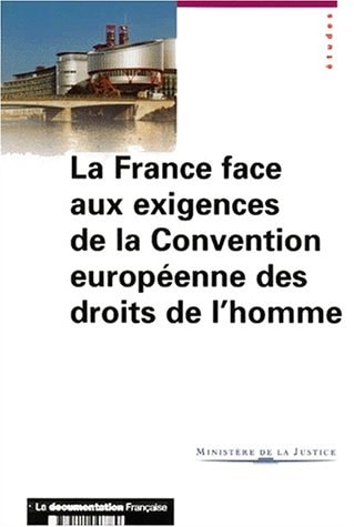 la France face aux exigences de la Convention européenne des droits de l'homme