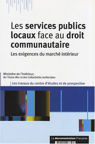 Les services publics locaux face au droit communautaire les exigences du marché intérieur