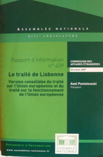 Rapport d'information déposé en application de l'article 145 du règlement par la Commission des affaires étrangères sur les modifications apportées par le Traité de Lisbonne au Traité sur l'Union européenne et au Traité instituant la Communauté européenne
