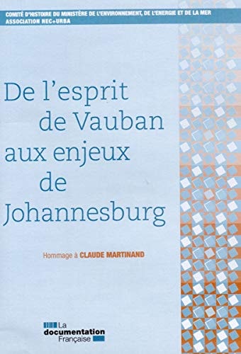 De l'esprit de Vauban aux enjeux de Johannesburg hommage à Claude Martinand