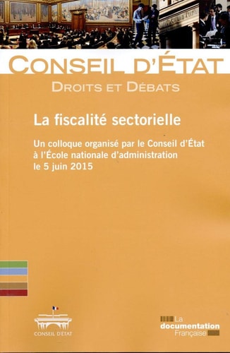 La fiscalité sectorielle un colloque organisé par le Conseil d'État à l'École nationale d'administration le 5 juin 2015
