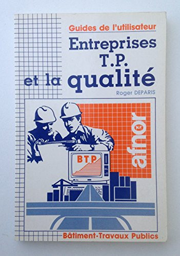 Entreprises, T.P. et la qualité