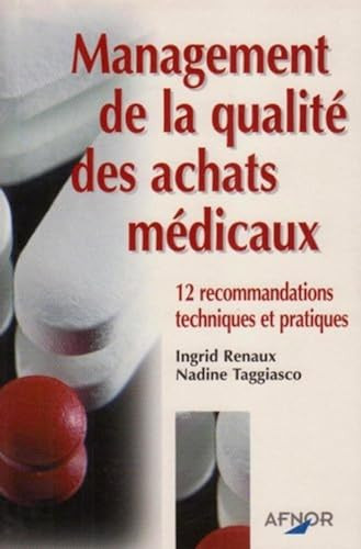 Management de la qualité des achats médicaux 12 recommandations techniques et pratiques