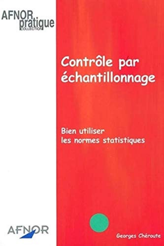 Contrôle par échantillonnage bien utiliser les normes statistiques