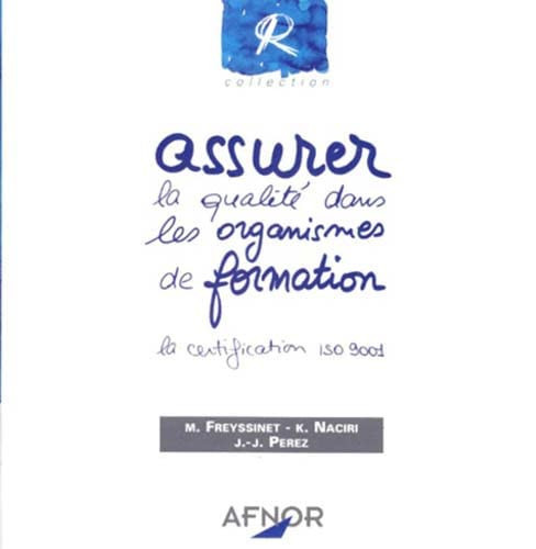Assurer la qualité dans les organismes de formation la certification ISO 9001