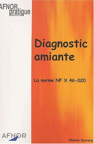 Diagnostic amiante la norme NF X 46-020