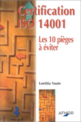 Certification ISO 14001 les 10 pièges à éviter