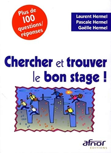 Chercher et trouver le bon stage !