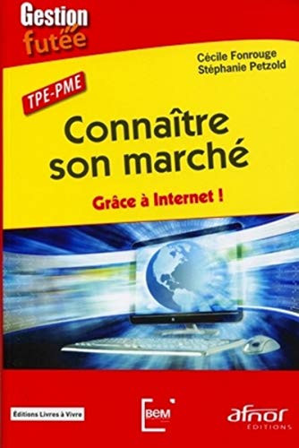 Connaître Son Marché Grâce à Internet!: TPE-PME