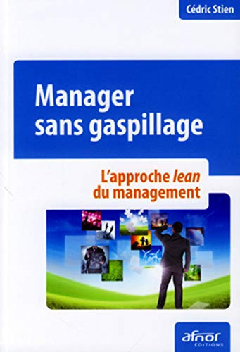 Manager sans gaspillage l'approche lean du management
