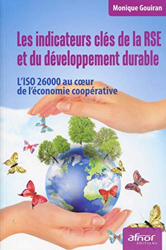 Les indicateurs clés de la RSE et du développement durable L'ISO 26000 au coeur de l'économie coopérative