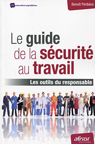 Le guide de la sécurité au travail Les outils du responsable