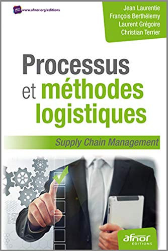 Processus et méthodes logistiques supply chain management