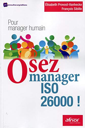 Osez manager ISO 26000 ! Pour manager humain
