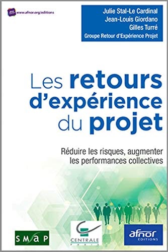 Les retours d'expérience du projet Réduire les risques, augmenter les performances collectives