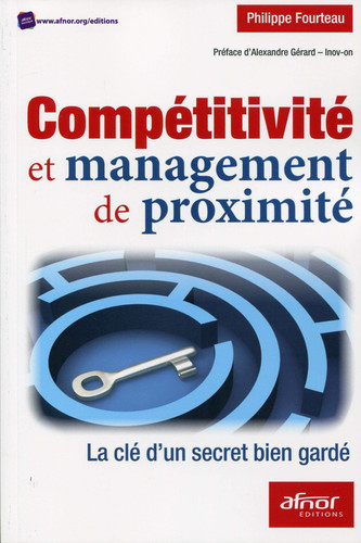 Compétitivité et management de proximité La clé d'un secret bien gardé