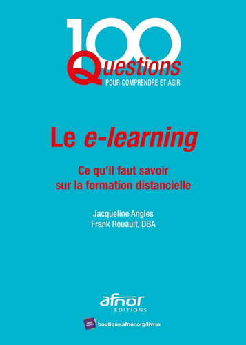 Le e-learning Ce qu'il faut savoir sur la formation distancielle