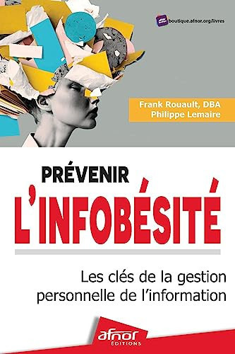 Prévenir l'infobésité Les clés de la gestion personnelle de l'information