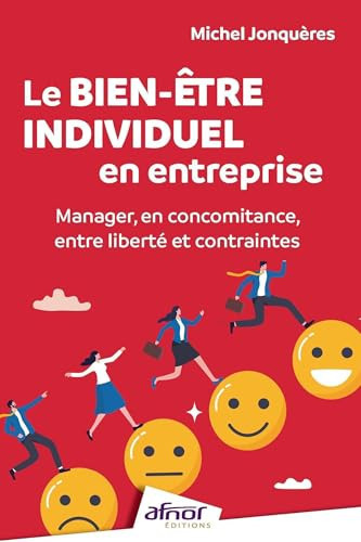 Le bien-être individuel en entreprise Manager, en concomitance, entre liberté et contraintes