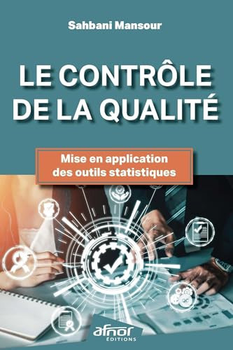 Le contrôle de la qualité Mise en application des outils statistiques