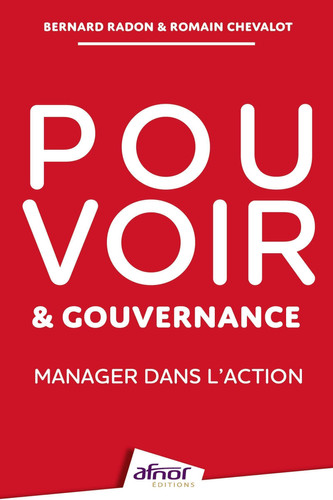 Pouvoir et gouvernance: Manager dans l'action