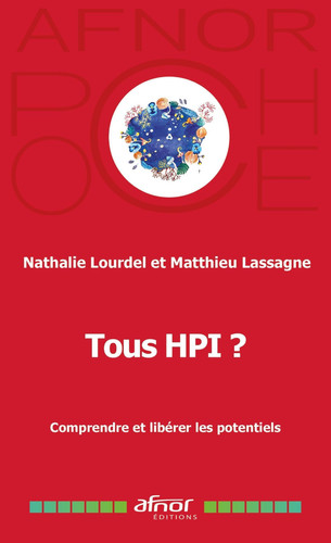 Tous HPI ? - Comprendre et libérer les potentiels
