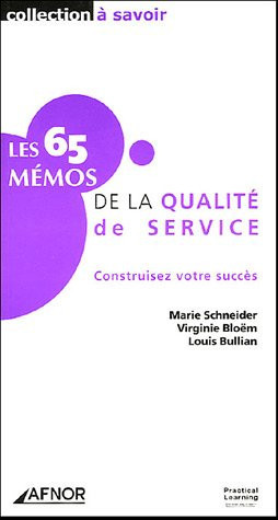 Les 65 mémos de la qualité de service construisez votre succès