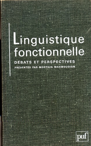 Linguistique fonctionnelle: Débats et perspectives (GRANDS TRAITES) (French Edition)