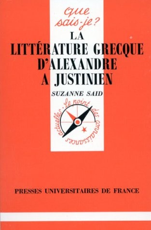 La littérature grecque d'Alexandre à Justinien (QUE SAIS-JE ?)