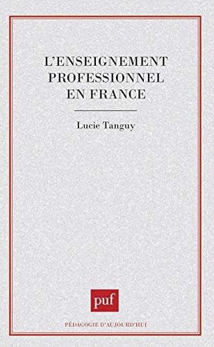 L'enseignement professionnel en France des ouvriers aux techniciens